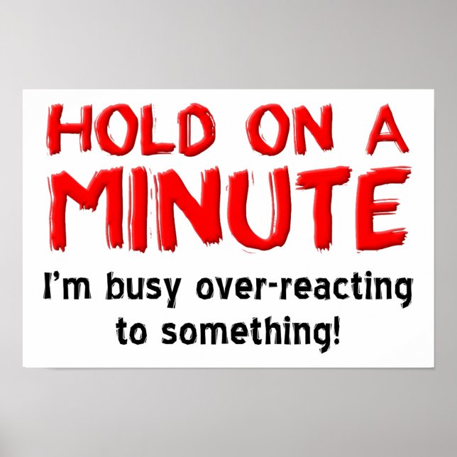Überreaktives, lustiges Poster (Vorne)