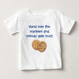 Überreichen Sie die Cracker… Baby T-shirt