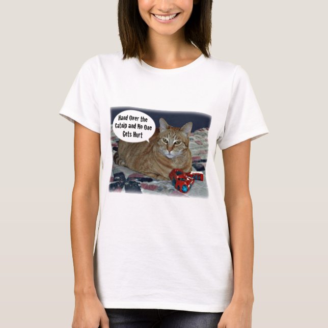 Überreichen Sie die Katzenminze und niemand erhält T-Shirt (Vorderseite)