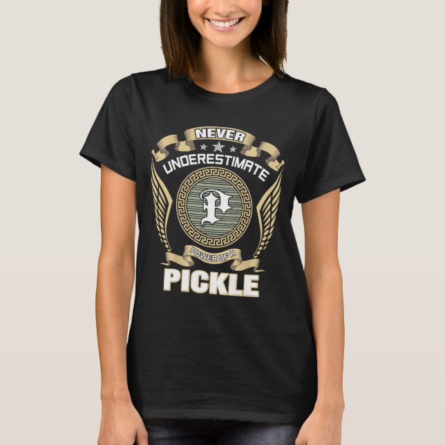 ÜBERSCHÄTZE NIE DIE MACHT EINER GURKE T-Shirt (Vorderseite)