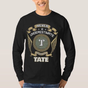 ÜBERSCHÄTZE NIE DIE MACHT EINES TATE T-Shirt