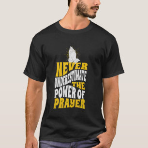 Uberschätze niemals die Kraft betender Hände Cath T-Shirt