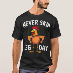 Überspring nicht Beintraining Gym Rooster Lustiger T-Shirt