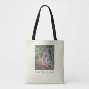 Überspringe den Decaf! Tiger-Tasche