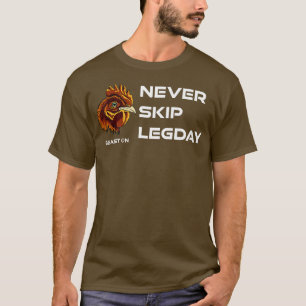 Überspringen Sie das Legday Beast auf Gym Motivati T-Shirt