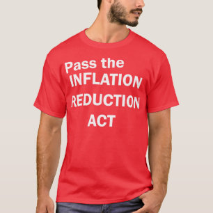 Überspringen Sie den Inflationsabbau-Akt T-Shirt