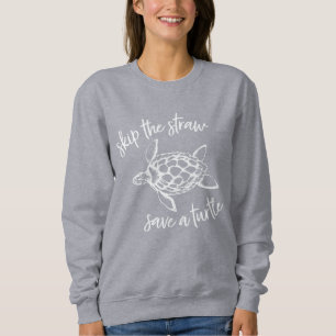 Überspringen Sie den Strohhalm, der eine Schildkrö Sweatshirt