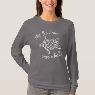 Überspringen Sie den Strohhalm Rette eine Schildk T-Shirt