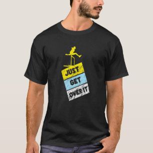 Überspringen Sie einfach die Hurdler-Strecke und d T-Shirt