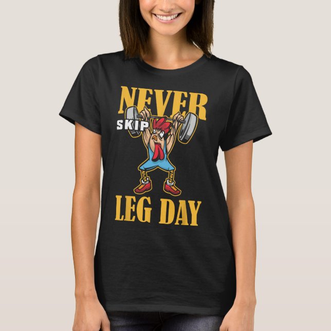 Überspringen Sie niemals das Leng Day Weightlift W T-Shirt (Vorderseite)