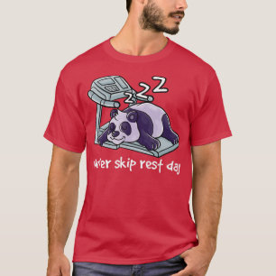 Überspringen Sie niemals Erholung Day Gym Workout T-Shirt