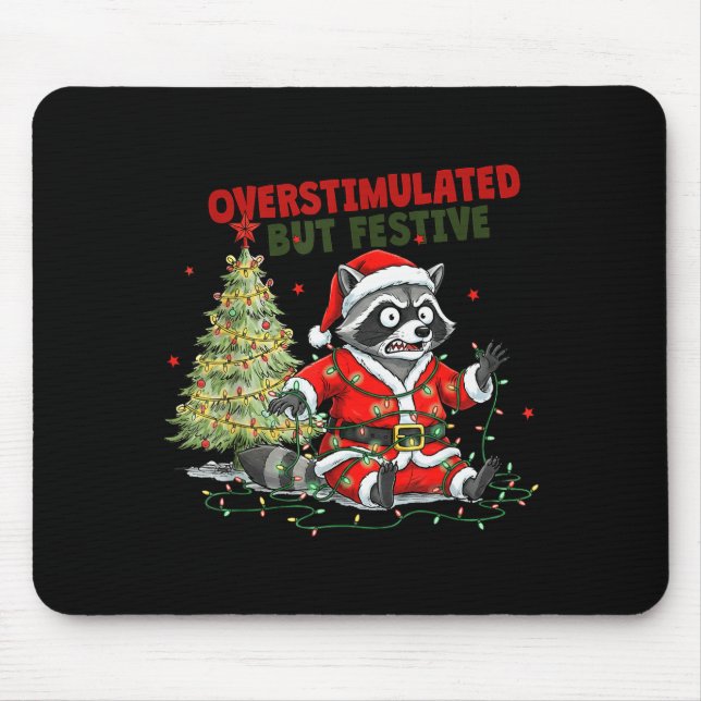 Überstimuliert aber festlich, Weihnachtswaschbär,s Mousepad (Vorne)
