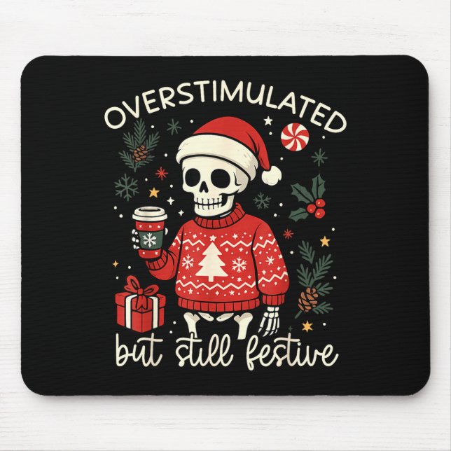 Überstimuliert, aber immer noch festlich lustige W Mousepad (Vorne)