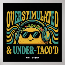 Überstimuliert & Unter-Taco-isiert Lustige Retro-F Poster