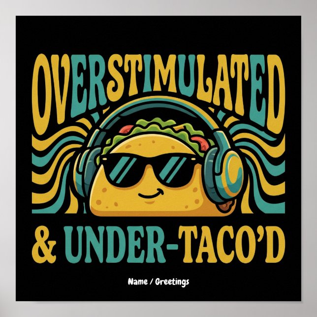 Überstimuliert & Unter-Taco-isiert Lustige Retro-F Poster (Vorne)