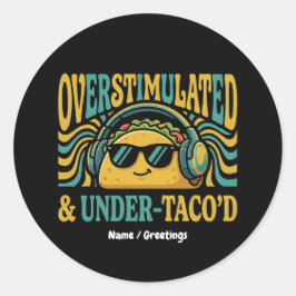 Überstimuliert & Unter-Taco-mäßig Lustiger Retro-F Runder Aufkleber