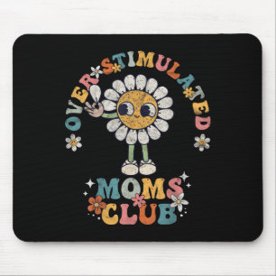 Überstimulierter Mütterclub Groovy Lustiger Mutter Mousepad