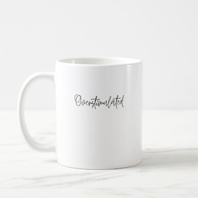 Überstimulierter sarkastischer lustiger Introverti Kaffeetasse (Links)