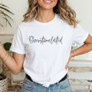 Überstimulierter sarkastischer lustiger Introverti T-Shirt