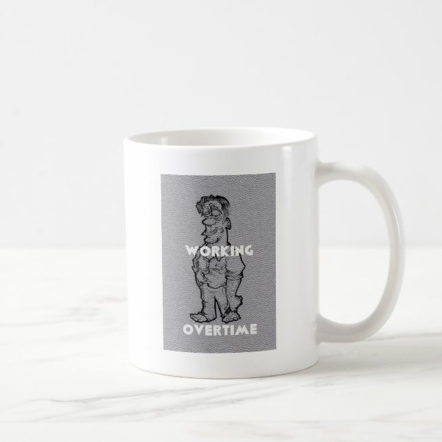 Überstunden machen kaffeetasse (Rechts)