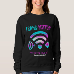 Übertragene Sichtbarkeit Moderner Fehler Transgend Sweatshirt