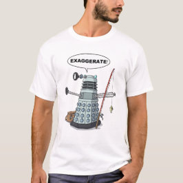Übertreiben! T-Shirt