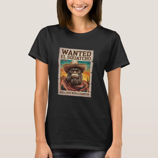 Übertriebene Geschichte von El Squatcho T-Shirt (Vorderseite)
