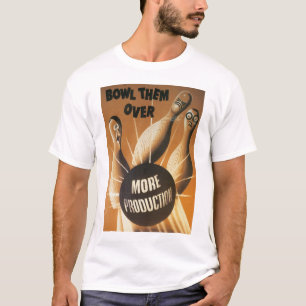 Überwältigen Sie sie...Mehr Produktion T-Shirt