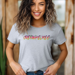 Überwältigender T - Shirt für psychische Gesundhei