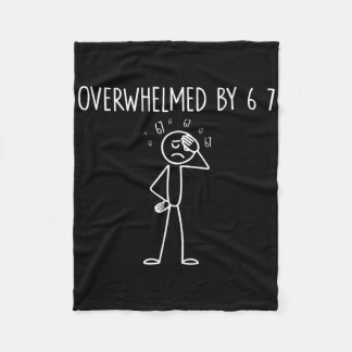 Überwältigt von 6 7 Meme 67 Sechs Sieben 6 7 Fleecedecke