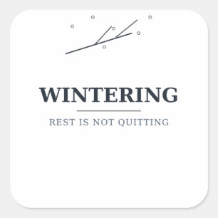 Überwinterungsruhe ist kein Aufgeben Sticker