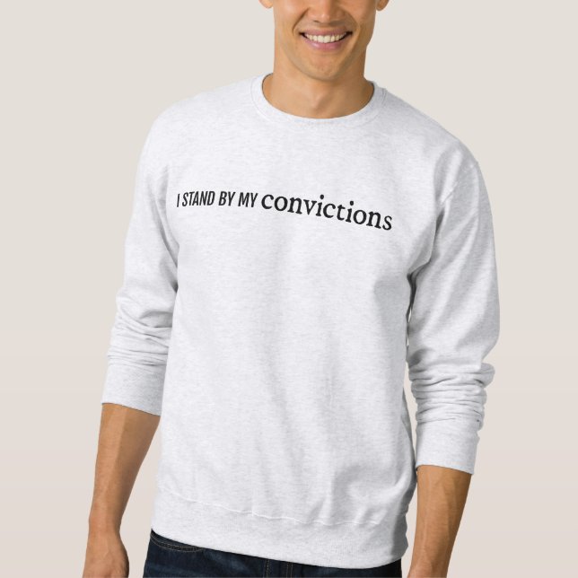 Überzeugungen Männergrundhemd Sweatshirt (Vorderseite)