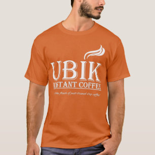 Ubik-Sofortkaffee  T-Shirt