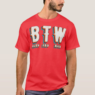 Übrigens bring das Unkraut T-Shirt