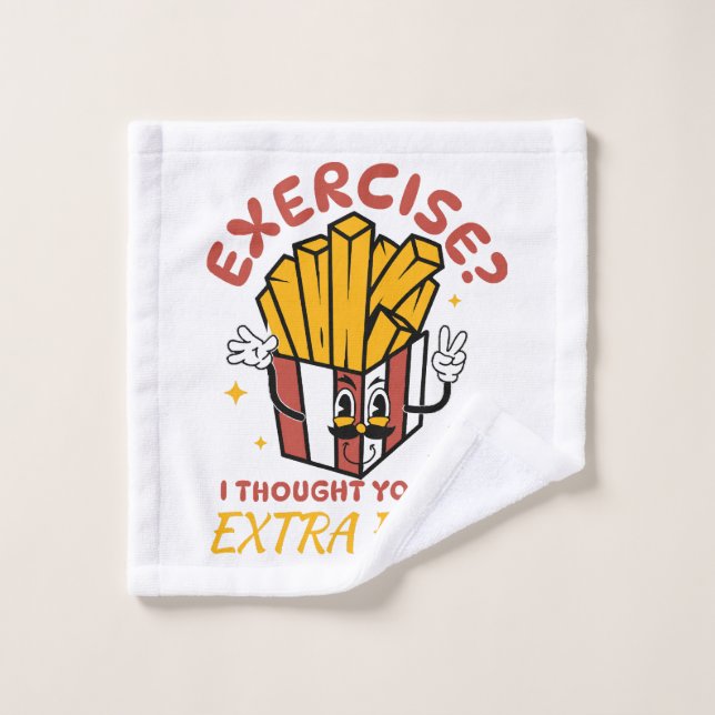 Übung, dachte ich, Sie sagten extra Fries Waschlappen (Waschlappen)