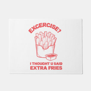 Übung Ich dachte, du hast extra Pommes gesagt - Po Fußmatte
