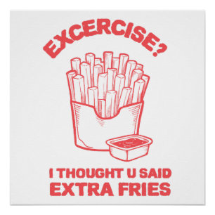 Übung Ich dachte, du hast extra Pommes gesagt - Po Poster