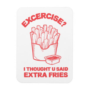 Übung Ich dachte, du hast Pommes extra gesagt - Po Magnet