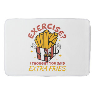Übung Ich dachte, du hättest Pommes frites extra g Badematte