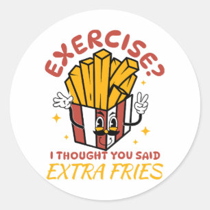 Übung Ich dachte, du hättest Pommes frites extra g Runder Aufkleber