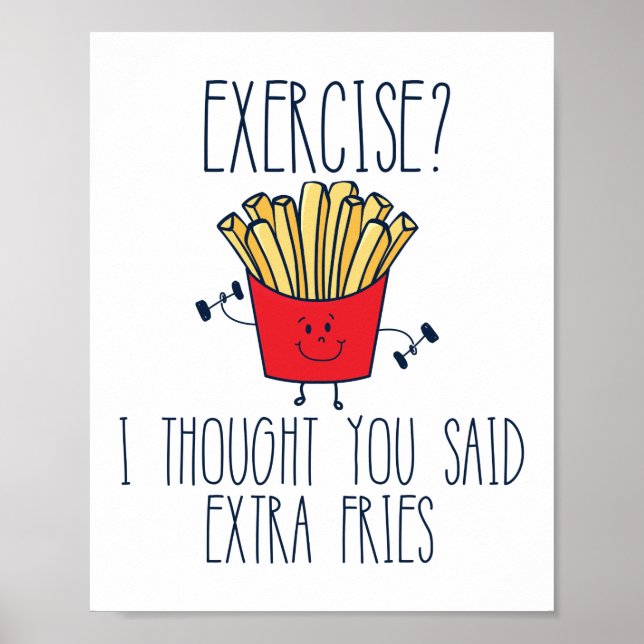 Übung Ich dachte, Sie sagten Extra Fries Funny Gym Poster (Vorne)
