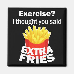 Übung Ich dachte, Sie sagten extra Pommes Frites - Magnet