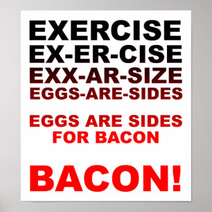 Übungen = Bacon Funny Poster