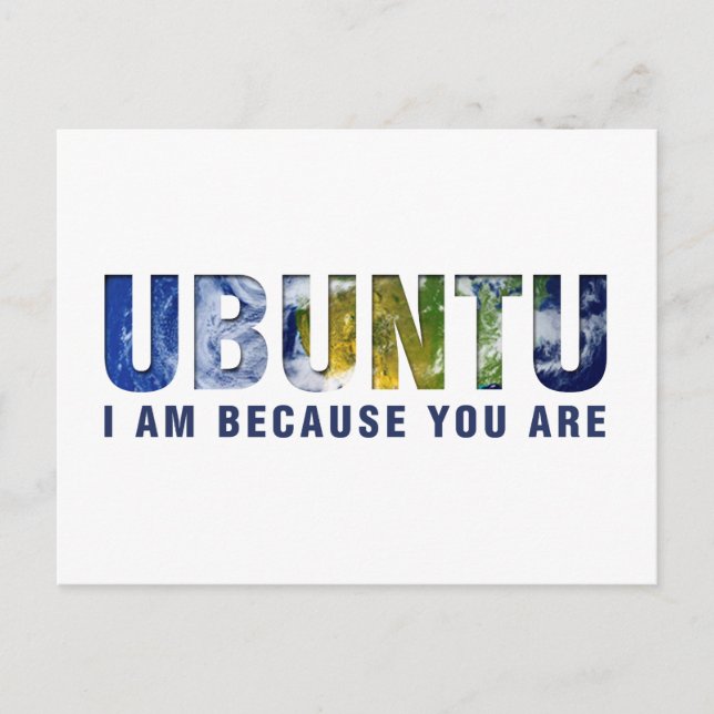 Ubuntu - Ich bin, weil Sie sind Postkarte (Vorderseite)