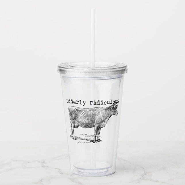 Udderly Ridiculous Punny Cow Acryltrinkbecher (Vorderseite)