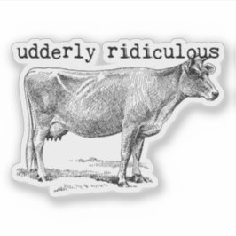 Udderly Ridiculous Punny Cow Aufkleber