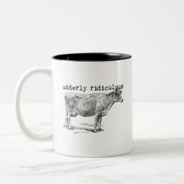 Udderly Ridiculous Punny Cow Zweifarbige Tasse