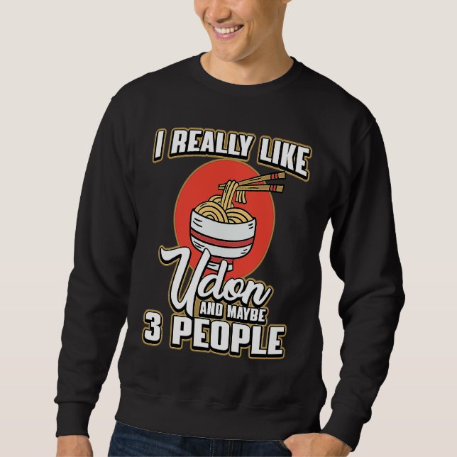 Udon Noodles  Saying Love Japan Food Sweatshirt (Vorderseite)