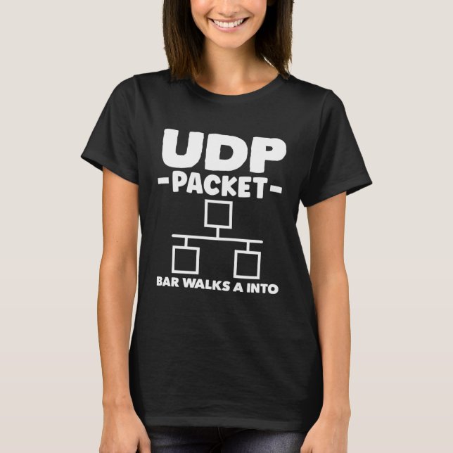 UDP Packet Bar Walks A Into Network Admin T-Shirt (Vorderseite)