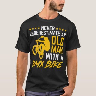 Ueberschätze Nie Einen Alten Mann Mit Einem BMX-Fa T-Shirt